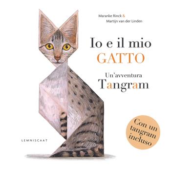 Io e il mio gatto. Un'avventura tangram. Ediz. a colori. Con Altro materiale a stampa - Maranke Rinck, Martijn Van der Linden - Libro Lemniscaat 2018 | Libraccio.it