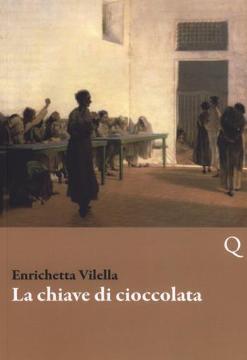 La chiave di cioccolata - Enrichetta Vilella - Libro Pequod 2018, Pequod | Libraccio.it