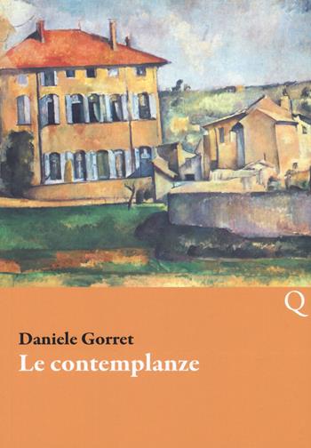 Le contemplanze - Daniele Gorret - Libro Pequod 2021, Pequod | Libraccio.it