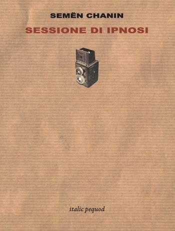 Sessione di ipnosi. Testo russo a fronte - Semën Chanin - Libro Pequod 2021, La punta della lingua | Libraccio.it