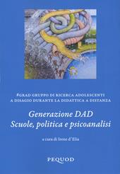 Generazione DAD. Scuole, politica e psicoanalisi