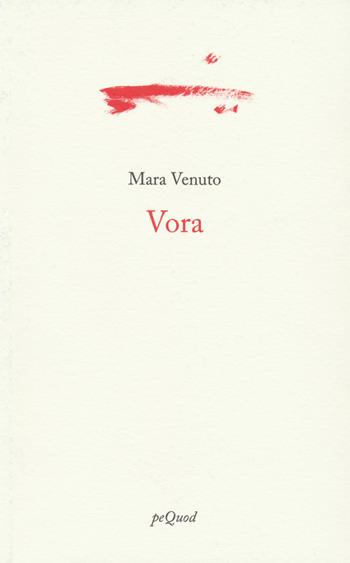 Vora - Mara Venuto - Libro Pequod 2023, Portosepolto | Libraccio.it