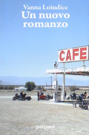 Un nuovo romanzo - Vanna Loiudice - Libro Pequod 2025, Pequod | Libraccio.it