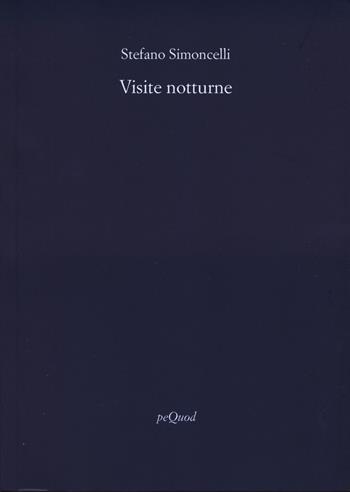 Visite notturne - Stefano Simoncelli - Libro Pequod 2024, Rive | Libraccio.it