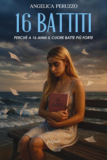 16 battiti - Angelica Peruzzo - Libro Pequod 2025, Fuori collana | Libraccio.it