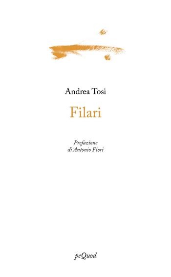 Filari - Andrea Tosi - Libro Pequod 2026, Portosepolto | Libraccio.it