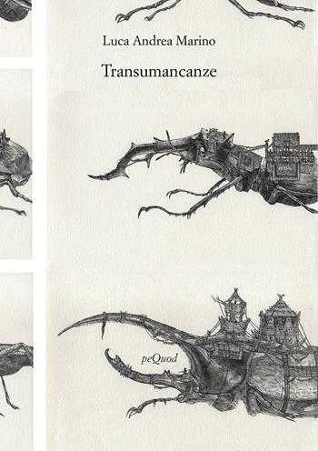 Transumancanze - Luca Andrea Marino - Libro Pequod 2026, Rive | Libraccio.it