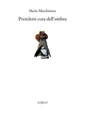 Prendersi cura dell'ombra