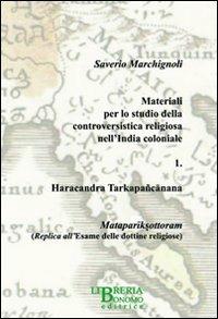 Materiali per lo studio della controvertistica religiosa nell'India coloniale. Vol. 1 - Saverio Marchignoli - Libro Libreria Bonomo Editrice 2008 | Libraccio.it