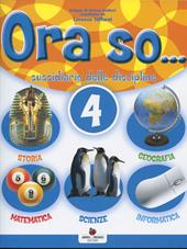 Ora so... Sussidiario delle discipline. Per la 4ª classe elementare. Con e-book