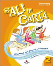 Su ali di carta. Per la 2ª classe elementare. Con e-book