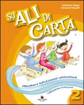 Su ali di carta. Per la 2ª classe elementare. Con e-book