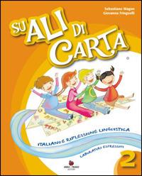 Su ali di carta. Per la 2ª classe elementare.  - Libro Ardea Tredieci 2008 | Libraccio.it