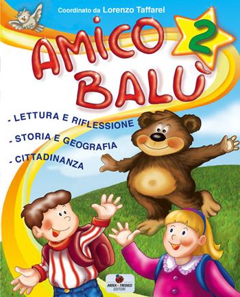 Amico Balù. Per la 2ª classe elementare. Con e-book  - Libro Ardea Tredieci 2009 | Libraccio.it