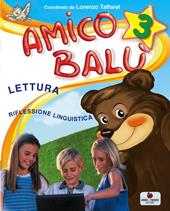 Amico Balù. Per la 3ª classe elementare. Con e-book