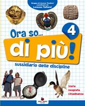 Ora so... di più. Sussidiario delle discipline. Area antropologica. Per la 4ª classe elementare. Con e-book