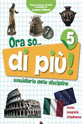 Ora so... Sussidiario delle discipline. Area antropologica. Per la 5ª classe elementare. Con e-book