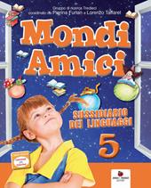 Mondi amici. Per la Scuola elementare. Con e-book. Con espansione online