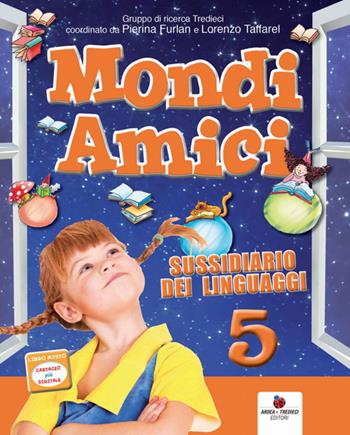 Mondi amici. Per la Scuola elementare.  - Libro Ardea Tredieci 2014 | Libraccio.it