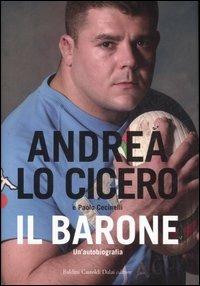 Il barone. Un'autobiografia - Andrea Lo Cicero, Paolo Cecinelli - Libro Dalai Editore 2007, Le boe | Libraccio.it