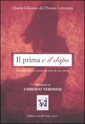 Il prima e il dopo. Quando la mia storia diventa la tua storia