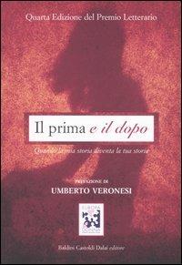 Il prima e il dopo. Quando la mia storia diventa la tua storia  - Libro Dalai Editore 2007, Le boe | Libraccio.it