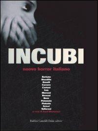 Incubi. Nuovo horror italiano  - Libro Dalai Editore 2007, Romanzi e racconti | Libraccio.it