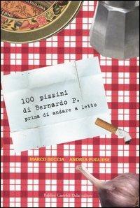 Cento pizzini di Bernardo P. prima di andare a letto - Marco Boccia, Andrea Pugliese - Libro Dalai Editore 2007, Le boe | Libraccio.it