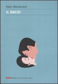 Il bacio - Alain Montandon - Libro Dalai Editore 2007, Le mele | Libraccio.it