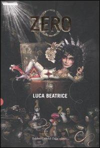 Zero - Luca Beatrice - Libro Dalai Editore 2007, Le boe | Libraccio.it