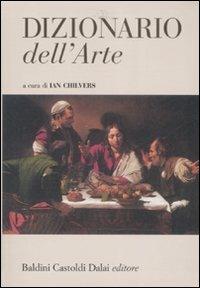 Dizionario dell'arte  - Libro Dalai Editore 2008 | Libraccio.it