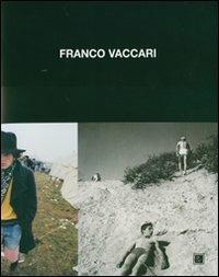 Franco Vaccari. Fotografie 1955-1975  - Libro Dalai Editore 2007 | Libraccio.it