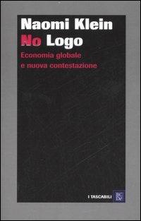 No logo. Economia globale e nuova contestazione - Naomi Klein - Libro Dalai Editore 2007, I tascabili | Libraccio.it
