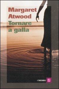 Tornare a galla - Margaret Atwood - Libro Dalai Editore 2007, I tascabili | Libraccio.it