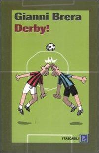 Derby! - Gianni Brera - Libro Dalai Editore 2007, I tascabili | Libraccio.it