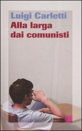 Alla larga dei comunisti