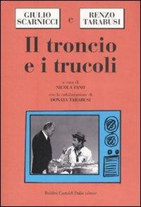 Il troncio e i trucoli - Giulio Scarnicci, Renzo Tarabusi - Libro Dalai Editore 2008, Le boe | Libraccio.it