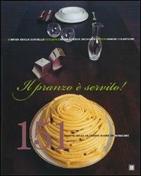 Il pranzo è servito! Ediz. illustrata - M. Grazia Borriello, Maria Vittoria Backhaus - Libro Dalai Editore 2007 | Libraccio.it