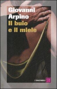 Il buio e il miele - Giovanni Arpino - Libro Dalai Editore 2008, I tascabili | Libraccio.it