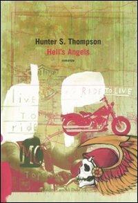 Hell's angels - Hunter S. Thompson - Libro Dalai Editore 2008, Icone | Libraccio.it