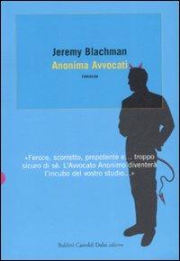 Anonima avvocati - Jeremy Blachman - Libro Dalai Editore 2008, Icone | Libraccio.it