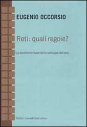 Reti: quali regole? La questione-base dello sviluppo italiano