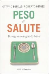 Peso e salute. Dimagrire mangiando bene