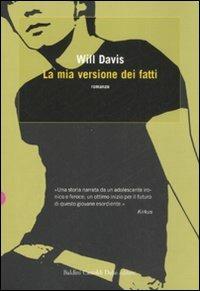 La mia versione dei fatti - Will Davis - Libro Dalai Editore 2008, Icone | Libraccio.it
