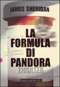 La formula di Pandora - James Sheridan - Libro Dalai Editore 2008, Romanzi e racconti | Libraccio.it