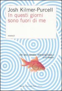 In questi giorni sono fuori di me. Memoir - Josh Kilmer-Purcell - Libro Dalai Editore 2008, Icone | Libraccio.it