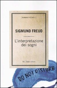 L'interpretazione dei sogni - Sigmund Freud - Libro Dalai Editore 2010, Classici tascabili | Libraccio.it