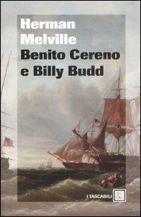 Benito Cereno-Billy Budd - Herman Melville - Libro Dalai Editore 2009, I tascabili | Libraccio.it