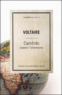Candido ovvero l'ottimismo - Voltaire - Libro Dalai Editore 2009, I classici per tutti | Libraccio.it