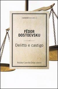 Delitto e castigo - Fëdor Dostoevskij - Libro Dalai Editore 2009, Classici tascabili | Libraccio.it